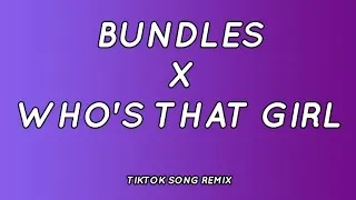 Thumbnail: Bundles x Who's That Girl (Lyrics) [Tiktok Song Remix]