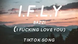 Thumbnail: I.F.L.Y. - Bazzi (Lyrics) "I Fuckin' Love You" [Tiktok Song]