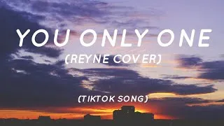 Thumbnail: The Only One - (REYNE COVER) (Lyrics) "You Turned Me In Out And You Showed Me" | Tiktok Song
