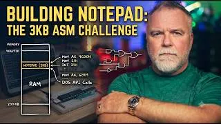 Thumbnail: The Challenge:  Can we build Notepad in 3K in assembly language?