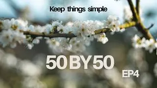 Thumbnail: Photography Doesn't Need to be Complicated - 50 by 50 Ep4