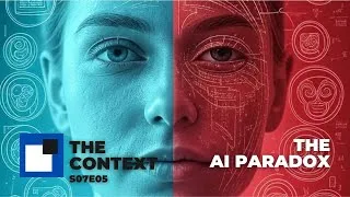 Thumbnail: The AI Paradox - The Context S07E05