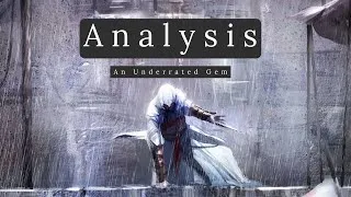 Thumbnail: The First Assassin's Creed Game Is Actually Really Good - An Analysis