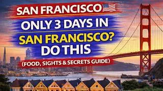 Thumbnail: Only 3 Days in San Francisco? Do THIS 🌉 (Ultimate Travel Guide)