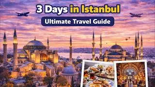 Thumbnail: 3 Days in Istanbul Ultimate Travel Guide