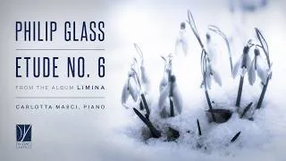 Thumbnail: Philip Glass: Etude No. 6 — from Limina | Carlotta Masci