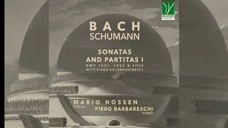 Thumbnail: Bach: Sonatas and Partitas I – with Piano Accompaniments by Robert Schumann | Hossen, Barbareschi