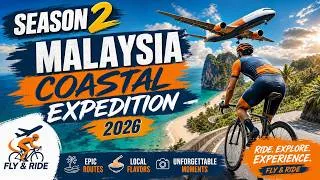Thumbnail: Fly & Ride Season 2 | Malaysia Coastal Expedition 2026 🚴🇲🇾