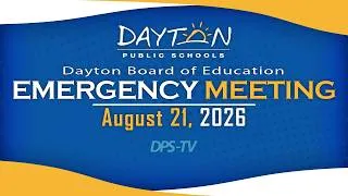 Thumbnail: Dayton Board of Education - Emergency Meeting - August 21, 2026