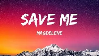 Thumbnail: Magdalene - Save Me (Lyrics)