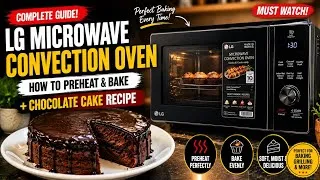 Thumbnail: L.G Microwave Convection Oven | How to bake and preheat | Chocolate Cake Recipe | Full baking guide
