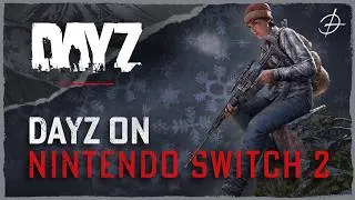 Thumbnail: DayZ - Nintendo Switch 2 Announcement Trailer
