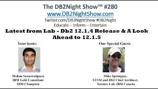 Thumbnail: The DB2Night Show Episode #280: Latest from Lab - Db2 12.1.4 Release & A Look Ahead to 12.1.5