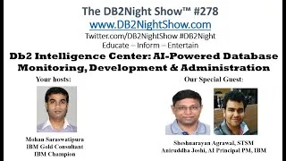 Thumbnail: The DB2Night Show Episode #278: Db2 Intelligence Center: AI-Powered Database Monitoring