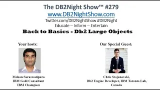 Thumbnail: The DB2Night Show Episode #279: Back to Basics - Db2 Large Objects