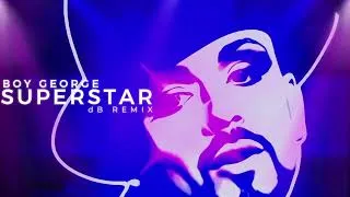 Thumbnail: Boy George - Superstar (dB Remix)