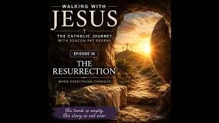 Thumbnail: Walking with Jesus - The Resurrection and when everything changed