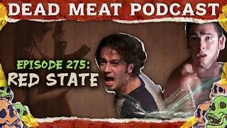 Thumbnail: Red State (2011) | Dead Meat Podcast Ep. 275