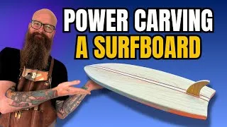 Thumbnail: Power Carving a Wood Surfboard for the #chappochallenge25 - Small Woodworking Project