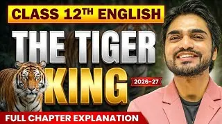 Thumbnail: The Tiger King Class 12 English | By Dear Sir | Detailed Explanation | CBSE Board 2026-27