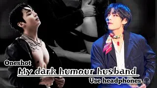 Thumbnail: My dark humour husband🌚|| taekook oneshot lovestory #dearbts #bts