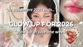 Thumbnail: Your LAST CHANCE To Glow Up Before 2026 🤍✨