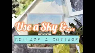 Thumbnail: Mixed Media Art Process Tutorial: Finish a Sky & Collage a Cottage!