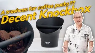 Thumbnail: The Decent Knockbox: why your trash can matters