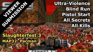 Thumbnail: Slaughterfest 3 - MAP32: Pacman (Blind Ultra-Violence 100%)