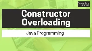 Thumbnail: What is constructor overloading in Java?