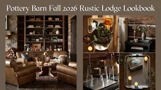 Thumbnail: NEW Pottery Barn Rustic Lodge Lookbook | Cozy Mountain Home Decor Inspiration