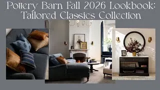 Thumbnail: Pottery Barn Tailored Classics Lookbook | Modern Traditional Home Decor