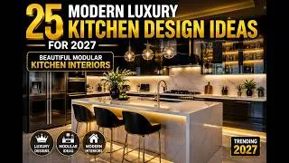 Thumbnail: 25 Modern Luxury Kitchen Design Ideas for 2027 | Beautiful Modular Kitchen Interiors
