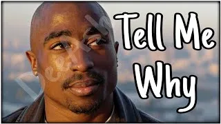 Thumbnail: 2Pac - Tell Me Why | 2025
