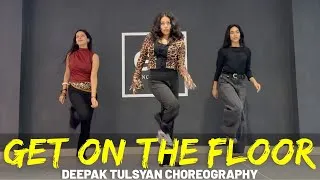 Thumbnail: GET ON THE FLOOR | DANCE COVER | Deepak Tulsyan Choreography | G M Dance Centre