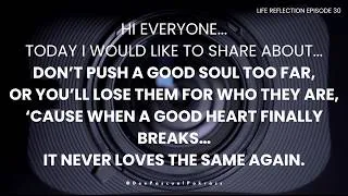 Thumbnail: 🌸 Life Reflection EP 30 -  “WHEN GOOD HEART BREAKS”  😄💬💟 #shortsvideo #life #reflection