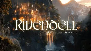 Thumbnail: Rivendell – Majestic Elven Music inspired from The Lord of the Rings