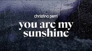 Thumbnail: christina perri - you are my sunshine (lyrics)