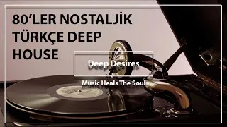 Thumbnail: 80'ler Nostaljik Türkçe Deep House 2026
