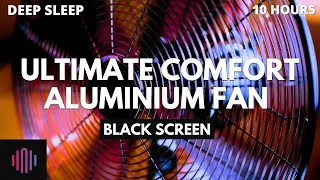 Thumbnail: Fan Noise for Ultimate Comfort - Soothing Aluminium Fan Noise Sleep Sound - 10 Hours Black Screen
