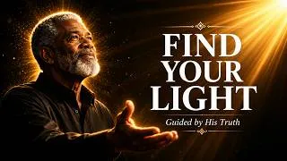Thumbnail: FIND YOUR LIGHT: Guided by His Truth | Christian Music to Overcome Dark Thoughts