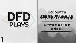 Thumbnail: DFD Plays! Betrayal At The House On The Hill [1] - Stuck Behind Walls