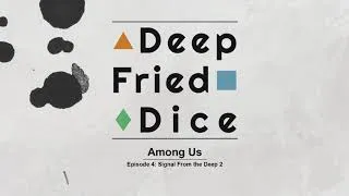 Thumbnail: Among Us 4-2 (Signal From the Deep)