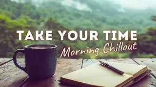 Thumbnail: Morning Coffee & Chillout Energy: Feel-Good Relaxing Lounge