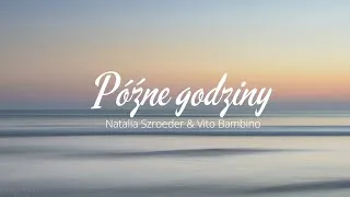 Thumbnail: Natalia Szroeder & Vito Bambino - Późne godziny | tekst