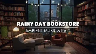 Thumbnail: 💤 Cozy Bookstore on a Rainy Day 💤 Calm Music and Rain Sounds for Deep Sleep