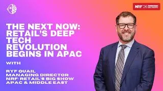 Thumbnail: The Next Now: Retail’s deep tech revolution begins in APAC