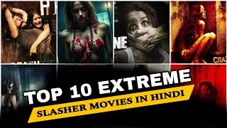 Thumbnail: Top 10 Extreme Slasher Movies In Hindi | Best Slasher Movies | Netflix & primevideos |