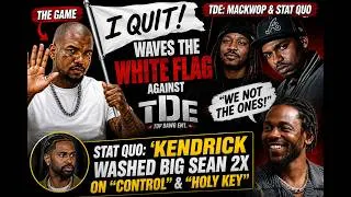 Thumbnail: 🚨 The Game WAVES THE WHITE FLAG on TDE?! Stat Quo Says Kendrick WASHED Big Sean TWICE! 😳