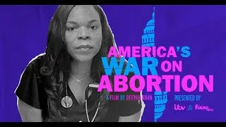 Thumbnail: My film about abortion and womens rights in America. Americas War On Abortion.